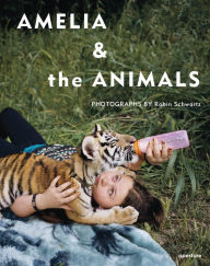 Title: Robin Schwartz: Amelia and the Animals, Author: Robin Schwartz