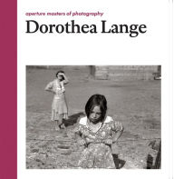 Title: Dorothea Lange: Aperture Masters of Photography, Author: Dorothea Lange