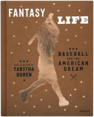 Title: Tabitha Soren: Fantasy Life: Baseball and the American Dream, Author: Tabitha Soren