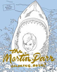 Title: The Martin Parr Coloring Book!, Author: Martin Parr