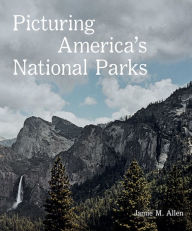 Title: Picturing America's National Parks, Author: Jamie M. Allen