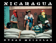 Title: Susan Meiselas: Nicaragua: June 1978-July 1979, Author: Susan Meiselas