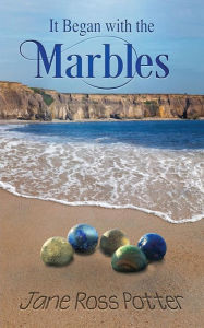 Title: It Began with the Marbles, Author: Jane Ross Potter