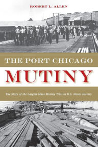 Title: Port Chicago Mutiny, Author: Robert Allen