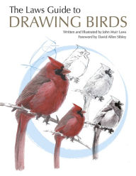 Title: The Laws Guide to Drawing Birds, Author: John Muir Laws