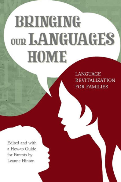 Bringing Our Languages Home: Language Revitalization for Families