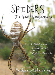 Title: Spiders in Your Neighborhood, Author: Pat Stadille