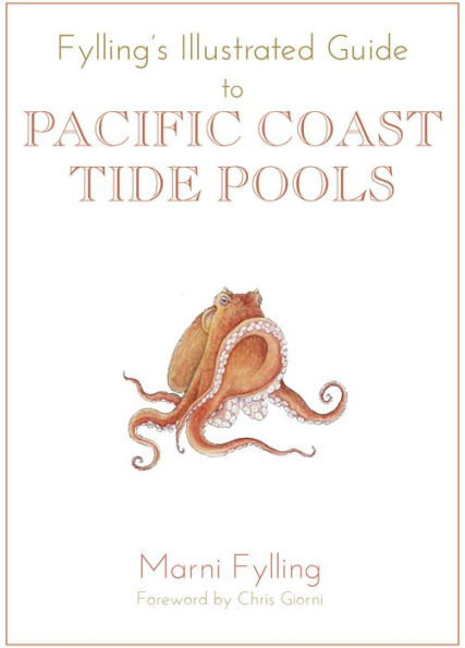 Fylling's Illustrated Guide to Pacific Coast Tide Pools