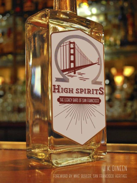 High Spirits: The Legacy Bars of San Francisco