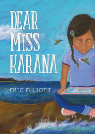 Title: Dear Miss Karana, Author: Eric Elliott
