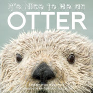 Title: It's Nice to Be an Otter, Author: Molly Woodward