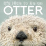 It's Nice to Be an Otter