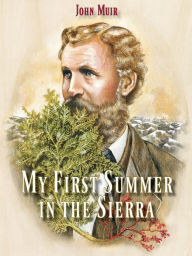 Title: My First Summer in the Sierra, Author: John Muir