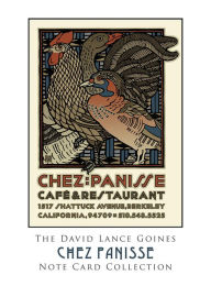 Title: The David Lance Goines Note Card Collection: Chez Panisse, Author: David Lance Goines