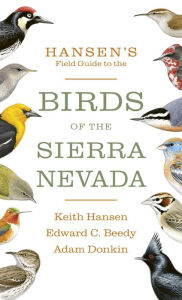 Title: Hansen's Field Guide to the Birds of the Sierra Nevada, Author: Keith Hansen