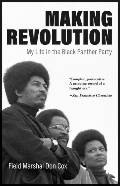 Making Revolution: My Life the Black Panther Party