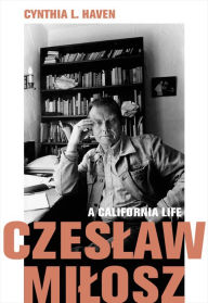Ebooks for mobile free download Czeslaw Milosz: A California Life ePub by  English version