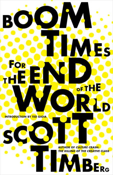 Boom Times for the End of World