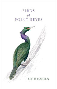 Title: Birds of Point Reyes, Author: Keith Hansen