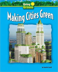 Title: Making Cities Green, Author: Jeanette Leardi