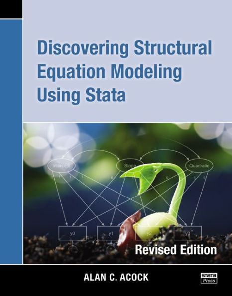 Discovering Structural Equation Modeling Using Stata: Revised Edition / Edition 1