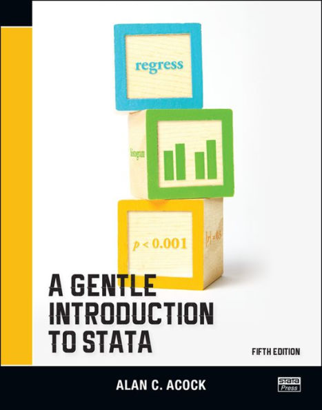 A Gentle Introduction to Stata, Fifth Edition / Edition 5