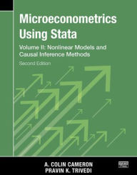 Title: Microeconometrics Using Stata, Second Edition, Volume II: Nonlinear Models and Casual Inference Methods, Author: A. Colin Cameron
