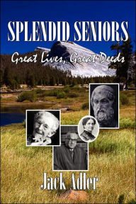 Title: Splendid Seniors, Author: Jack Adler