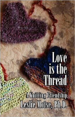 Love Is the Thread: A Knitting Friendship