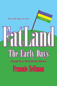 Title: Fatland: The Early Days, Author: Frannie Zellman