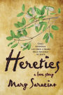 Heretics: A Love Story