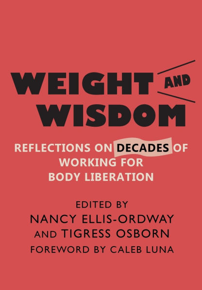 Weight and Wisdom: Reflections on Decades of Working for Body Liberation