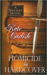 Title: Homicide in Hardcover (Bibliophile Mystery #1), Author: Kate Carlisle