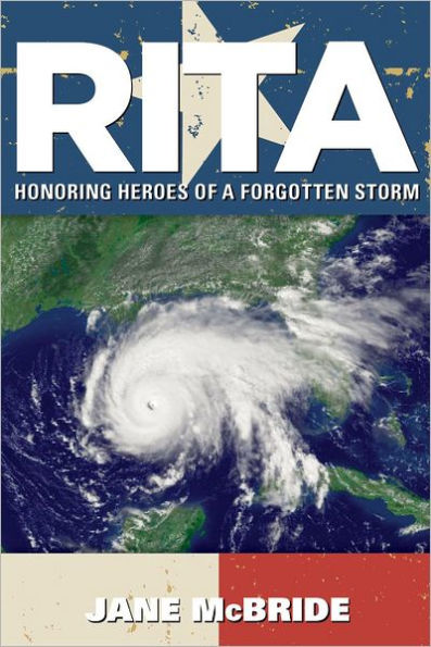 Rita: Honoring Heroes of a Forgotten Storm