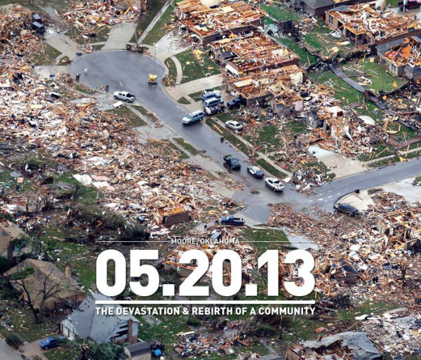 05.20.13 - Moore, Oklahoma: The Devastation & Rebirth of a Community