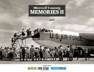 Title: Merced County Memories: Volume II - 1940s - 1970s, Author: Merced Sun-Star