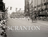 Free downloadable english books Scranton: The First 150 Years - 1866-2016 9781597255653 RTF PDB ePub by The Times-Tribune in English