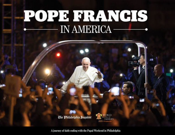 Pope Francis in America: The Official Photographic Record