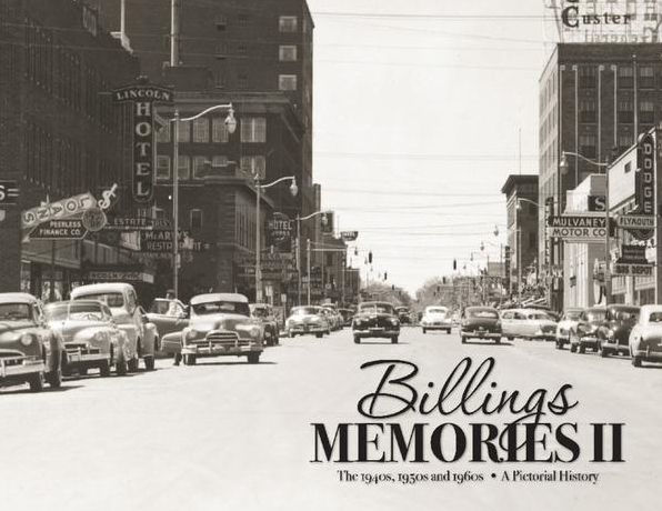 Billings Memories II: The 1940s, 1950s and 1960s