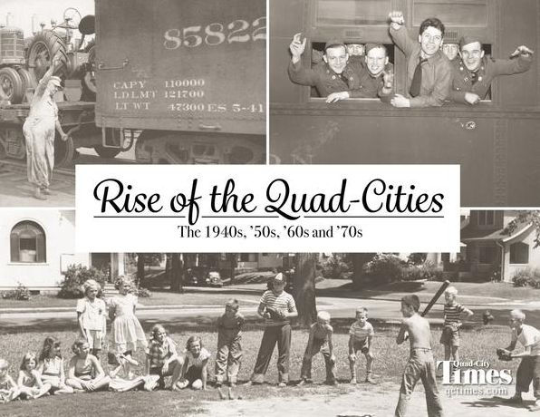 Quad-City Memories II: The 1940s, '50s, '60s and '70s