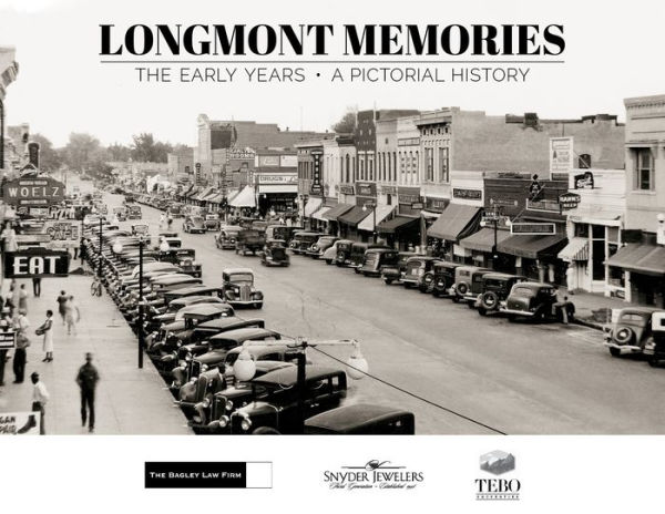 Longmont Memories: The Early Years