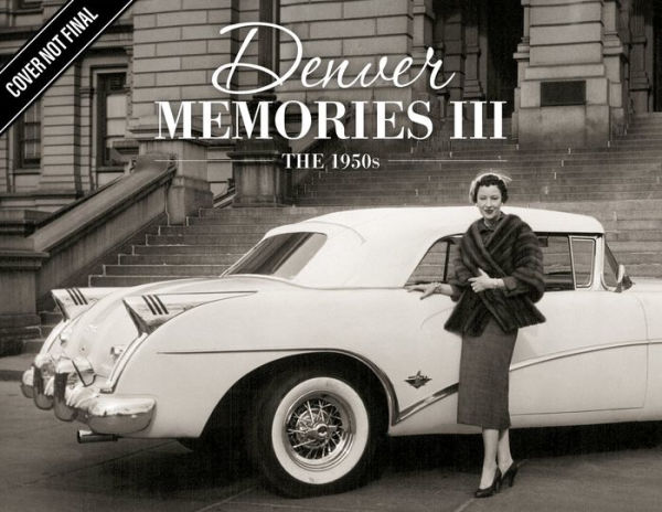 Denver Memories III: The 1950s