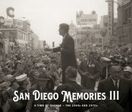 San Diego Memories III: A Time of Change The 1960s and 1970s
