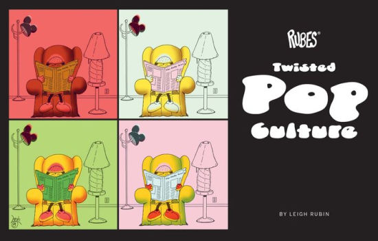 Rubes Twisted Pop Culture by McClatchy, Hardcover Barnes &amp; Noble®
