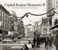 Capital Region Memories II: The 1940s-1960s