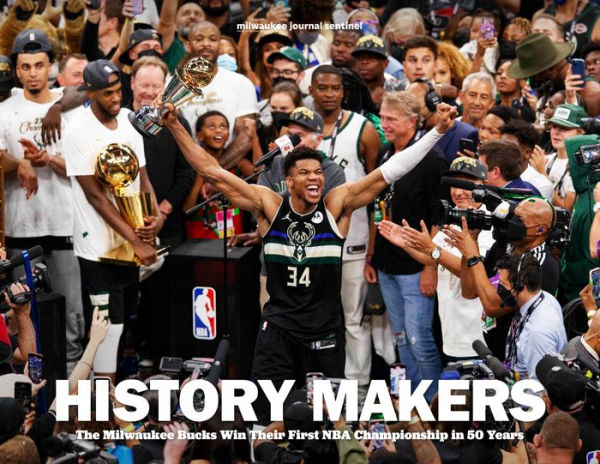 History Makers: The Milwaukee Bucks Win Their First NBA Championship in 50 Years