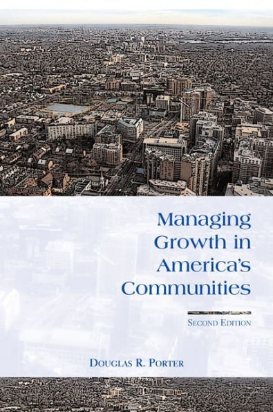 Managing Growth in America's Communities: Second Edition / Edition 2