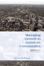 Managing Growth in America's Communities: Second Edition / Edition 2