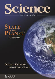 Title: Science Magazine's State of the Planet 2006-2007 / Edition 1, Author: Donald Kennedy