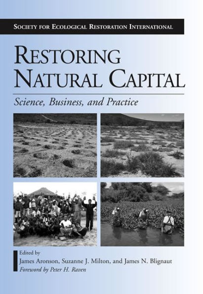 Restoring Natural Capital: Science, Business, and Practice